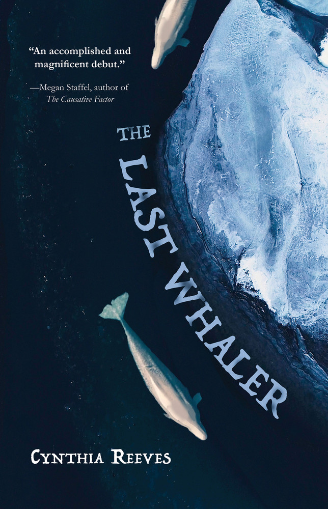 The Last Whaler by Cynthia Reeves