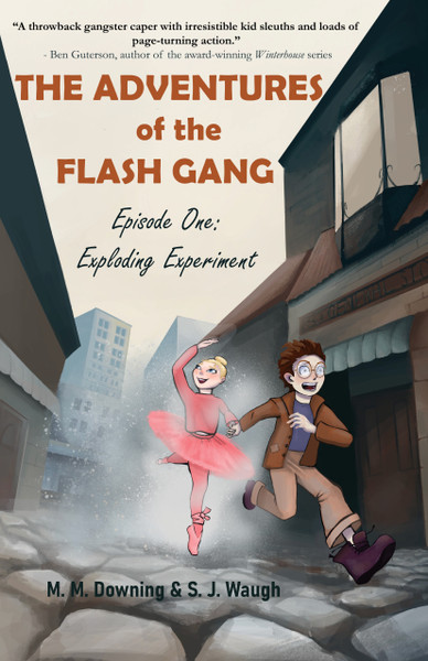 The Adventures of the Flash Gang: Exploding Experiment by 
M. M. Downing and S. J. Waugh