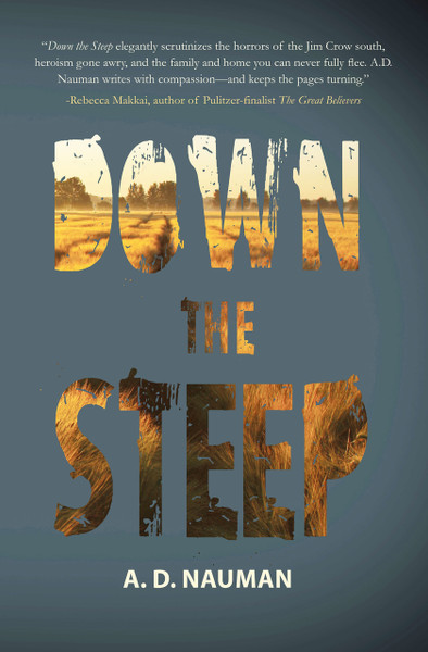 Down the Steep by A. D. Nauman