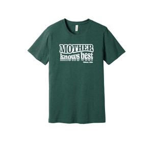 Mother Knows Best T-shirt