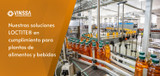 Nuestras soluciones LOCTITE® en cumplimiento para plantas de alimentos y bebidas