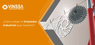 ¿Cómo elegir el limpiador industrial que necesito? ¿Cómo elegir el limpiador industrial que necesito?
