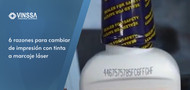 6 razones para cambiar de impresión con tinta a marcaje láser 6 razones para cambiar de impresión con tinta a marcaje láser