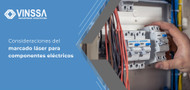 Consideraciones del marcado láser para componentes eléctricos Consideraciones del marcado láser para componentes eléctricos