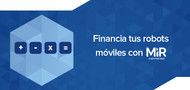 Financia tus robots móviles con MiR Financia tus robots móviles con MiR