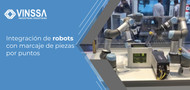 Integración de robots con marcaje de piezas por puntos Integración de robots con marcaje de piezas por puntos