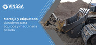 Marcaje y etiquetado duraderos para equipos y maquinaria pesada Marcaje y etiquetado duraderos para equipos y maquinaria pesada