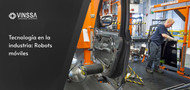 Tecnología en la industria: Robots móviles