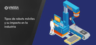 Tipos de robots móviles y su impacto en la industria Tipos de robots móviles y su impacto en la industria