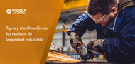 Tipos y clasificación de los equipos de protección personal