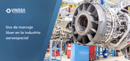 Uso de marcaje láser en la industria aeroespacial Uso de marcaje láser en la industria aeroespacial
