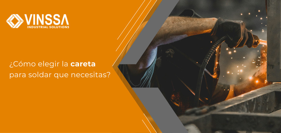 ¿Cómo elegir la careta para soldar que necesitas?