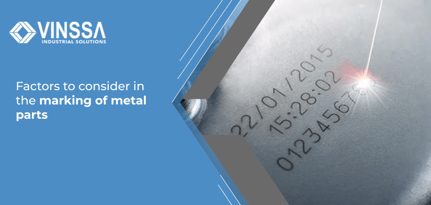 Factors to consider in the marking of metal parts