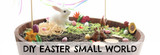 Create Your Own Easter Themed Small World Play