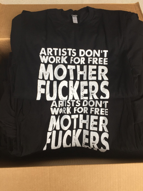 Artists Don't Work For Free Black T-Shirt