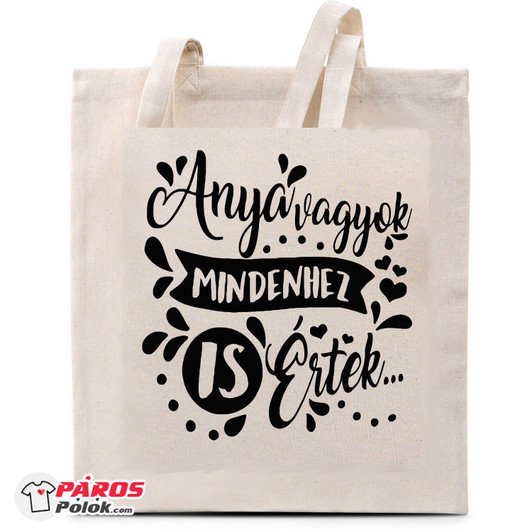 Anya vagyok, mindenhez IS értek vászontáska