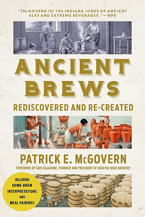 Ancient Brews| Patrick E. McGovern