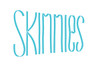 Skinnies