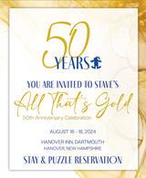  You are invited to Stave's All That's Gold 50th Anniversary, August 16-18, 2024, Hanover Inn, Hanover, NH 