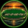 Shut Up and Fish