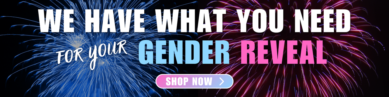 We have what you need for your gender reveal