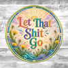 Sun - "Let That Shit Go, POOF" Coin Medallion