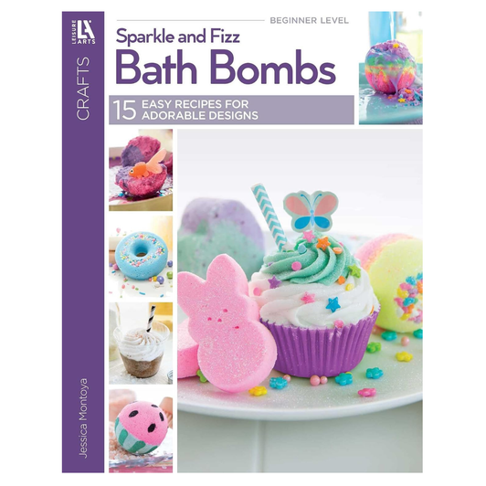 Leisure Arts Sparkle & Fizz Bath Bombs Book