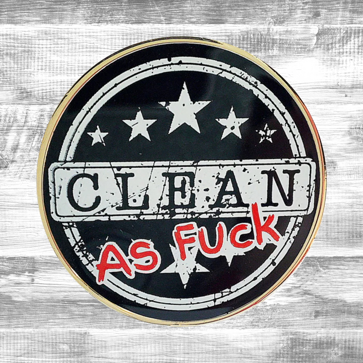 Clean As Fuck Coin Medallion