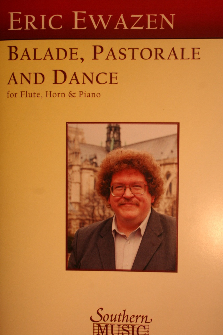 Ewazen, Eric Ballade, Pastorale & Dance for flute, horn and piano Pope Horns Inc.