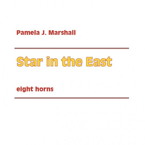 Star in the East
by Pamela J. Marshall
for 8 horns