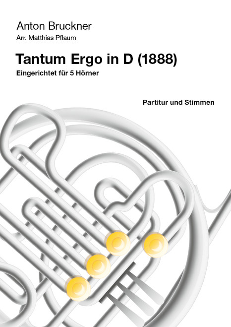 Bruckner, Anton - Tantum Ergo in D (1988) arranged by Matthias Pflaum