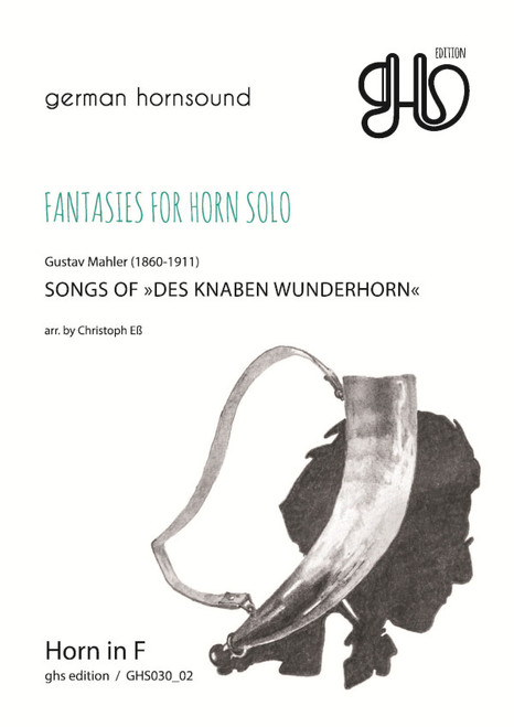 Mahler, Gustav - Fantasies for Horn Solo, Arr. Christoph Eb