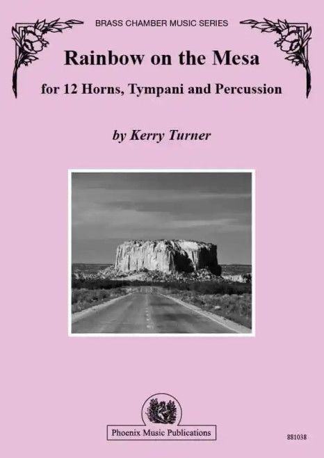 Turner, Kerry - Rainbow on the Mesa, 12 horns, tympani & percussion