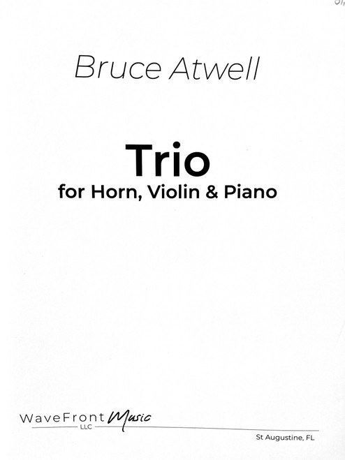 Atwell, Bruce - Trio for Horn, Violin & Piano