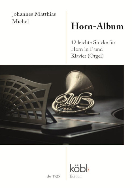 Michel, Johannes Matthias - Horn-Album: 12 Easy Pieces for Horn in F and Piano