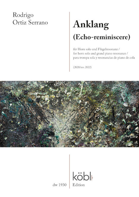 Serrano, Rodrigo Ortiz - Anklang (Echo-reminiscere) for Horn and Piano