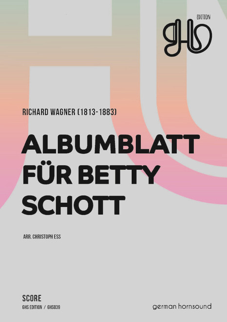 Wagner, Richard - Albumblatt for Betty Schott for 4 Horns