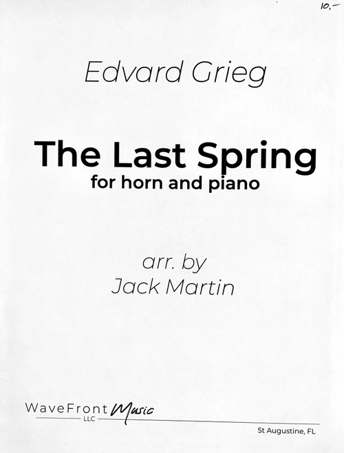 Grieg, Edvard - The Last Spring for horn and piano (arr. Jack Martin)