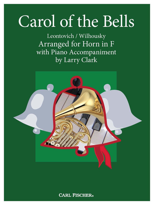 Traditional - Carol of the Bells for Horn in F and Piano (arr. Larry Clark)