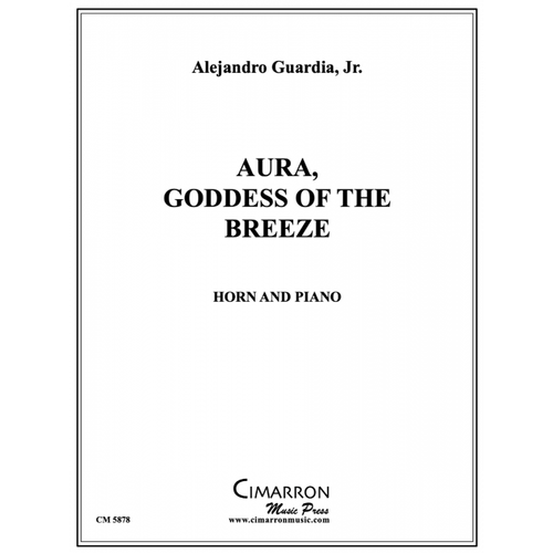 Guardia, Alejandro Jr. - Aura Goddess of the Breeze for Horn and Piano