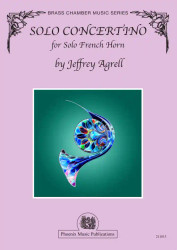 Agrell, Jeffrey - Solo Concertino for Solo Horn