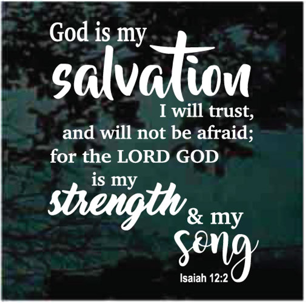 Custom God Is My Salvation Isaiah 12: 2 Bible Verse Decals | Decal Junky