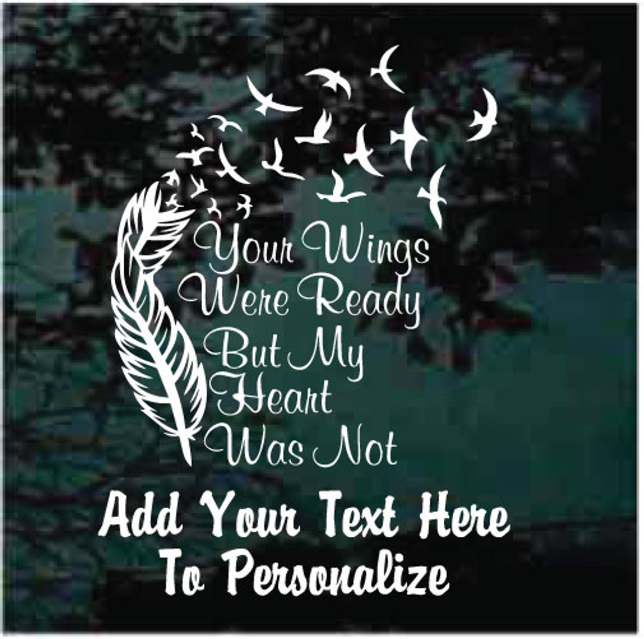 Personalized Your Wings Were Ready But My Heart Was Not Decals