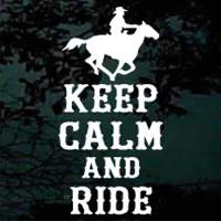 Keep Calm And Ride A Horse Decals & Window Stickers | Decal Junky