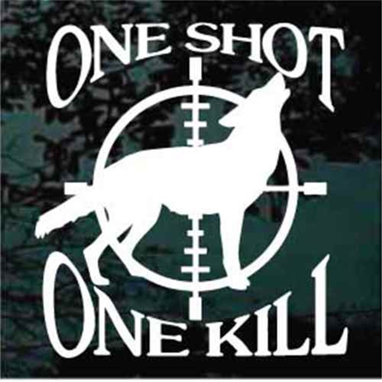 Coyote Hunting One Shot One Kill Car Window Decals | Decal Junky