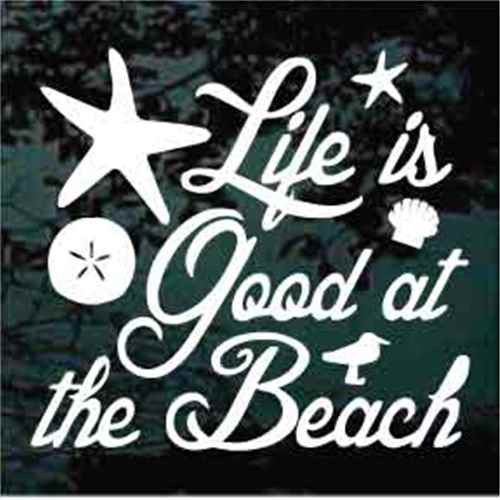 Life Is Good At The Beach Decals Car Window Stickers