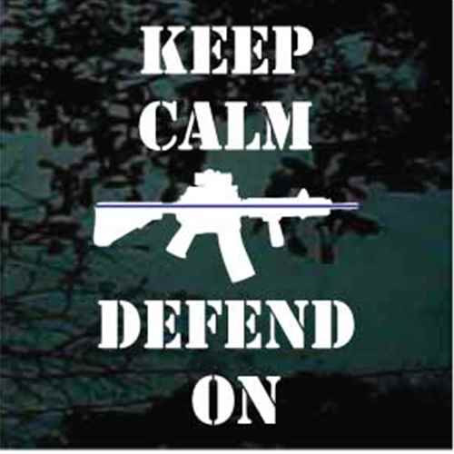 Keep Calm & Defend On Car Window Decals