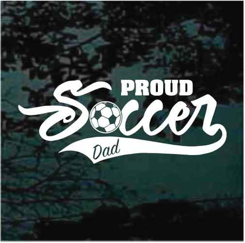 Proud Soccer Dad car window decals stickers