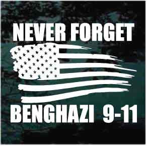 Never Forget Benghazi American Flag car window decals stickers