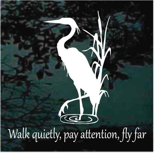 Walk Quietly Heron decals stickers